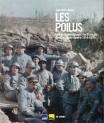 Les Poilus, Lettres et témoignages des Français dans la Grande Guerre 1914-1918